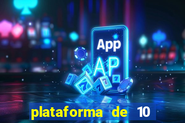 plataforma de 10 reais bet